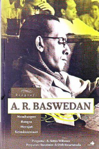Image of Biografi A.R.Baswedan: Membangun Bangsa, Merajut Keindonesiaan