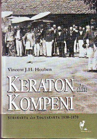 Image of Keraton Dan Kompeni: Surakarta Dan Yogyakarta 1830 - 1870