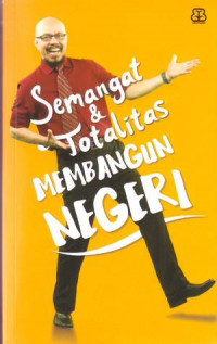 Image of Semangat Dan Totalitas Membangun Negeri