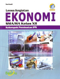 Image of Lensa Kegiatan: Ekonomi SMA/MA Kelas XII Kelompok Peminatan IPS