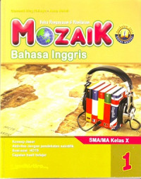 Image of Buku Pengayaan dan Penilaian: Mozaik Bahasa Inggris Jilid 1 SMA/MA Kelas X