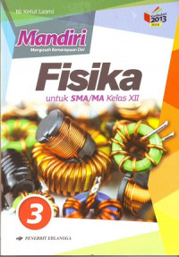 Image of Mandiri: Mengasah Kemampuan Diri Fisika Jilid 3 Untuk SMA/MA Kelas XII