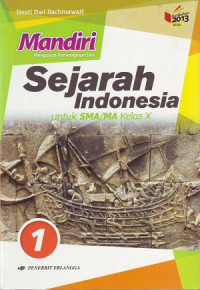 Image of Mandiri: Mengasah Kemampuan Sendiri Sejarah Indonesia Jilid 1 Untuk SMA/MA Kelas X