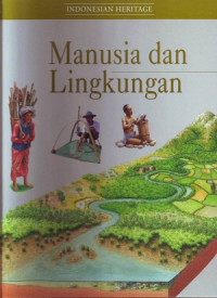 Image of Indonesian Heritage: Manusia Dan Lingkungan