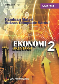 Image of Panduan materi sukses olimpiade sains ekonomi akuntansi SMA/MA jilid 2