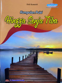 Image of Kumpulan Puisi Hingga Senja Tiba