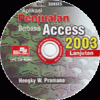 Image of Kunci Sukses Aplikasi Penjualan Berbasis Access 2003 Lanjutan (2006)