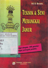 Image of Teknik & Seni Merangkai Janur : Dilengkapi dengan 100 Gambar Sebagai Petunjuk Praktis (1986)