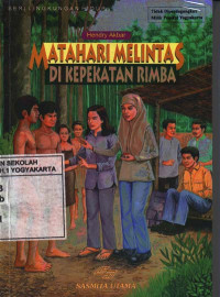 Image of Matahari Melintas di Kepekatan Rimba : Seri Lingkungan Hidup (1999)