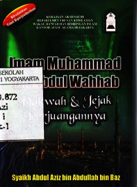 Image of Imam Muhammad Bin 'Abdul Wahhab : Dakwah dan Jejak Perjuangannya (Al Imam Muhammad ibn 'Abd el-Wahhab : Da'watuhu wa Siratuhu) (1998)