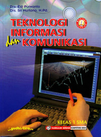 Image of Teknologi Informasi dan Komunikasi : Kelas 1 SMA (2004)