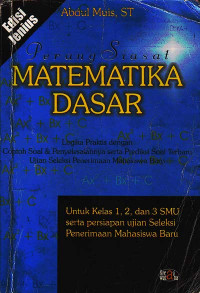 Image of Perang Siasat Matematika Dasar : Logika Praktis dengan Contoh Soal dan Penyelesaiannya serta Prediksi Terbaru Soal SPMB untuk Kelas 1,2 dan 3 SMU (2002)