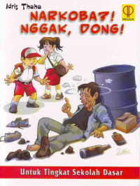 Image of Narkoba?! Nggak, Dong! : Untuk Tingkat Sekolah Dasar (2006)