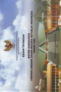 Image of Bahan Tayangan Materi Sosialisasi Undang-Undang Dasar Negara RI Tahun 1945 (2006)