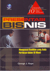 Image of Presentasi Bisnis : Menguasai Keahlian yang Anda Perlukan dalam 10 Menit (2002)