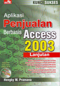 Image of Kunci Sukses Aplikasi Penjualan Berbasis Access 2003 Lanjutan (2006)