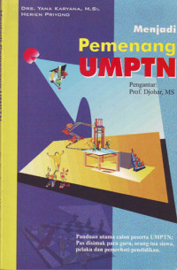 Image of Menjadi Pemenang UMPTN : Panduan Utama Calon Peserta UMPTN; Pas Disimak para Guru, Orang Tua Siswa, Pelaku dan Pemerhati Pendidikan (2001)