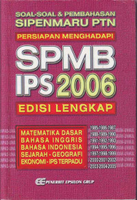 Image of Soal-Soal & Pembahasan SIPENMARU PTN Persiapan Menghadapi SPMB IPS 2006 Edisi Lengkap (2005)