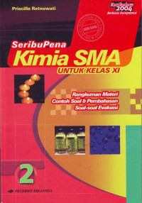 Image of Seribupena Kimia SMA untuk Kelas XI Jilid 2 : Rangkuman Materi Contoh SOal & Pembahasan Soal-soal Evaluasi (2005)