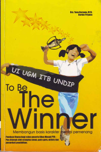 Image of To be the Winner : Membangun Basis Karakter Mental Pemenang (2005)