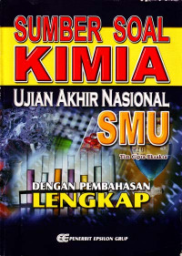 Image of Sumber Soal Kimia Ujian Akhir Nasional SMU dengan Pembahasan Lengkap (2002)