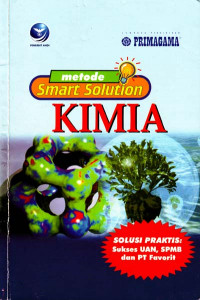 Image of Kimia Metode Smart Solution : Solusi Praktis Sukses UAN, SPMB dan PT Favorit (2003)