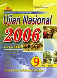 Image of Persiapan Menghadapi Ujian Nasional 2006 : Untuk Siswa SMA IPS 9 Tahun (1997-2005)