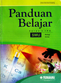 Image of Panduan Belajar Kelas 3 IPA SMU : Biologi, Kimia