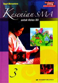 Image of Kesenian SMA untuk Kelas XII Jilid 3 : Seni Rupa, Musik, Tari, dan Drama (2006)