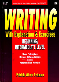 Image of Writing : With Explanation & Exercises, Beginning/Intermediate Level (Judul asli ; Developing Writing) (2004)