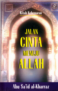 Image of Jalan Cinta menuju Allah (Judul asli ; at-Tariq ila Allah atau Kitab as-Sidq) (2003)
