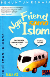 Image of Ngefriend sama Islam : Penuntun Remaja Track 2 (cet.2; 2003)