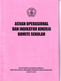 Image of Acuan Operasional dan Indikator Kinerja Komite Sekolah (2005)