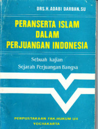Image of Peranserta Islam dalam Perjuangan Indonesia : Sebuah Kajian Sejarah Perjuangan Bangsa (1990)