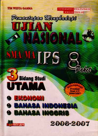 Image of Pemantapan Menghadapi UN SMA/MA IPS, 8 Paket 3 Bidang Studi Ekonomi, Bahasa Indonesia, Bahasa Inggris 2006-2007 (2006)