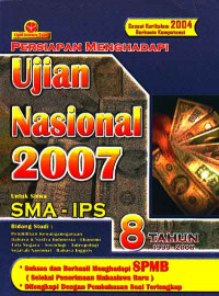 Image of Persiapan Menghadapi UN 2007 untuk Siswa SMA - IPS : 8 Tahun 1999-2006