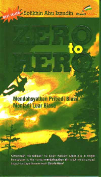 Image of Zero to hero : Mendahsyatkan pribadi biasa menjadi luar biasa (2007)