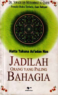 Image of Jadilah Orang yang Paling Bahagia (Judul asli ; Hatta Takuna As'aan Nas) (2005)