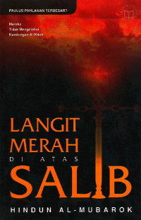 Image of Langit Merah di Atas Salib : Paulus Pahlawan Terbesar? (2005)