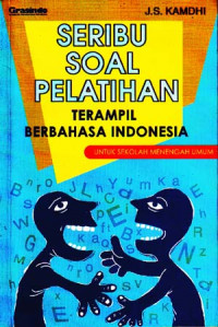 Image of Seribu soal pelatihan terampil Berbahasa Indonesia : untuk Sekolah Menengah Umum (2002)