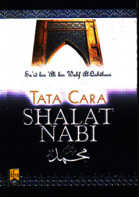 Image of Tata cara shalat nabi (Judul asli ; Shalatul Mu'miin) (2005)