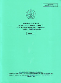 Image of Kinerja Sekolah Berwawasan Budi Pekerti Sekolah Menengah Atas (SMA) (Proses Pembelajaran), Buku 7 (2007)
