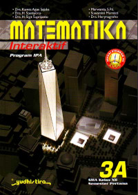 Image of Matematika Interaktif 3A : SMA Kelas XII Semester Pertama Program IPA (2007)