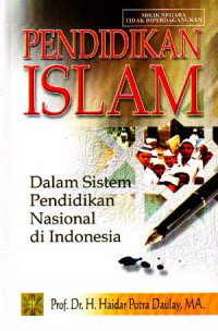 Image of Pendidikan Islam : Dalam Sistem Pendidikan Nasional di Indonesia (2007)