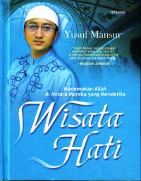 Image of Wisata Hati : Menemukan Allah di Antara Mereka yang Menderita (2007)