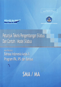 Image of Petunjuk Teknis Pengembangan Silabus dan Contoh/Model Silabus : Mata Pelajaran Bahasa Indonesia Kelas X Program IPA, IPS dan Bahasa (2006)