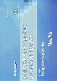 Image of Petunjuk Teknis Pengembangan Silabus dan Contoh/Model Silabus SMA/MA : Mata Pelajaran Teknologi Informasi dan Komunikasi (2006)
