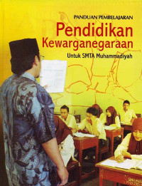 Image of Panduan Pembelajaran Pendidikan Kewarganegaraan : Untuk SMTA Muhammadiyah (2006)
