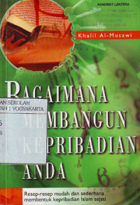 Image of Bagaimana Membangun Kepribadian Anda : Resep-resep Mudah dan Sederhana Membentuk Kepribadian Islam Sejati (2002)