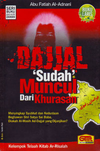 Image of Dajjal Sudah Muncul dari Khurasan : Menyingkap Syubhat dan Kedustaan Beghawan Shri Satya Sai Baba, Diakah Al-Masih Ad-Dajjal yang Dijanjikan? (2006)